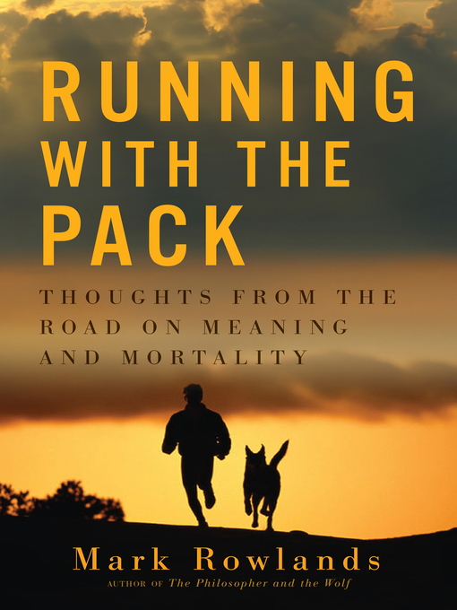 Title details for Running with the Pack by Mark Rowlands - Available